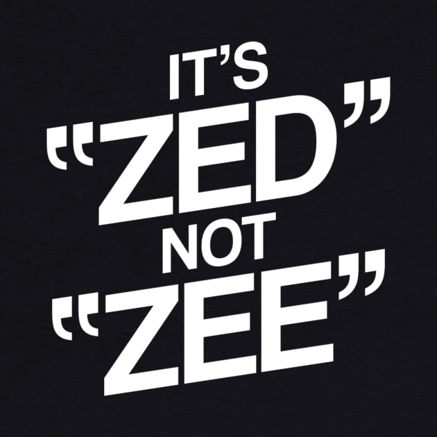 It's ZED not ZEE by BKAllmighty